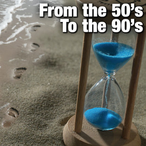 From the 50's To the 90's