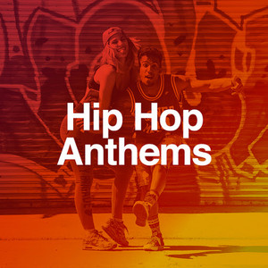 Hip Hop Anthems