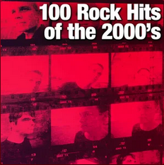 100 Rock Hits of the 2000's