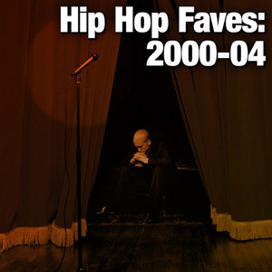 Hip Hop Faves 2000-04