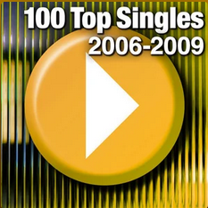 100 Top Singles: 2006-2009