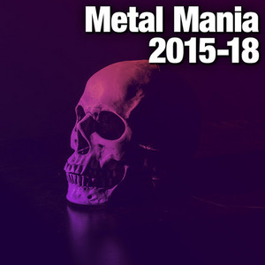 Metal Mania 2015-18