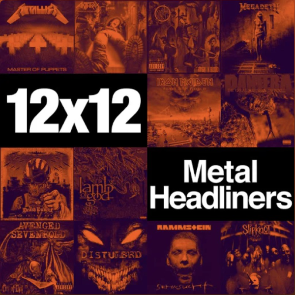 12x12: Metal Headliners