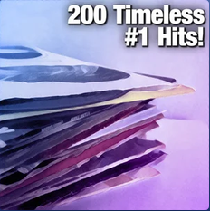 200 Timeless #1 Hits!