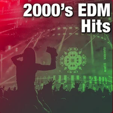 2000's EDM Hits