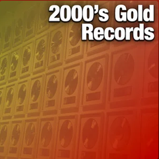 2000's Gold Records