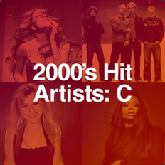 2000's Hit Artists: C