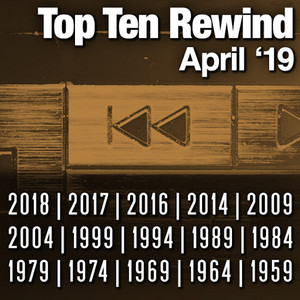 Top Ten Rewind: April '19