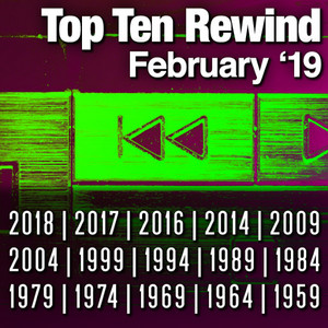 Top Ten Rewind: February '19