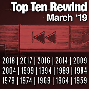 Top Ten Rewind: March '19