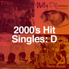 2000's Hit Singles: D