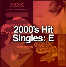 2000's Hit Singles: E