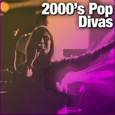 2000's Pop Divas