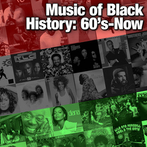 Music of Black History: 60's-Now