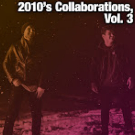 2010's Collaborations, Vol. 3