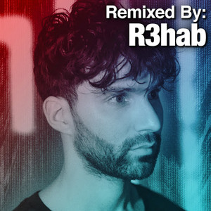 Remixed By: R3hab