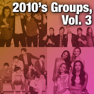 2010's Groups, Vol. 3
