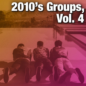 2010's Groups, Vol. 4