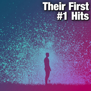 Their First #1 Hits
