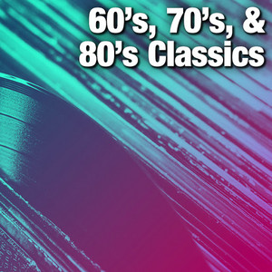 60's, 70's, & 80's Classics