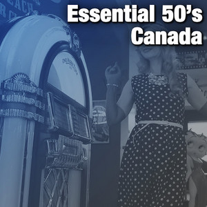 Essential 50's Canada