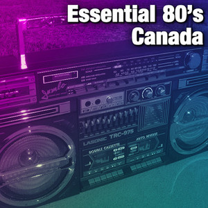 Essential 80's Canada