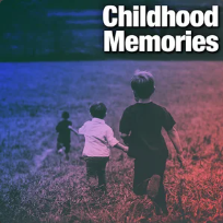 Childhood Memories