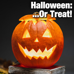 Halloween: ...or Treat!