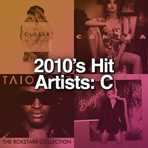 2010's Hit Artists: C