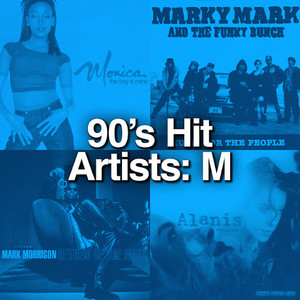 90's Hit Artists: M