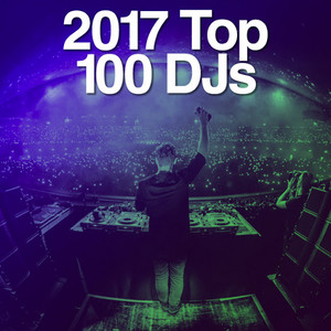 2017 Top 100 DJs