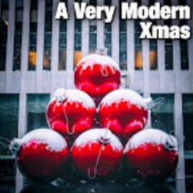 A Very Modern Xmas