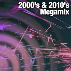 2000's & 2010's Megamix