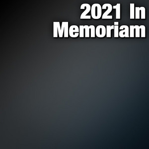 2021 In Memoriam