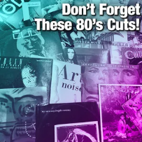 Don't Forget These 80's Cuts!
