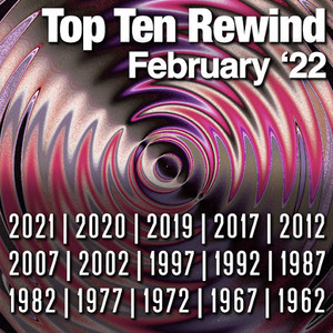 Top Ten Rewind: February '22