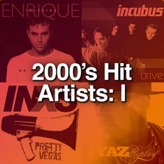 2000's Hit Artists: I