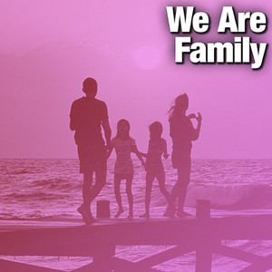 We Are Family