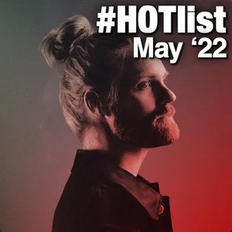 #HOTlist: May '22