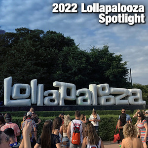 2022 Lollapalooza Spotlight