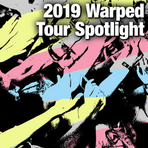 2019 Warped Tour Spotlight