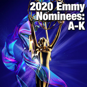 2020 Emmy Nominees: A-K