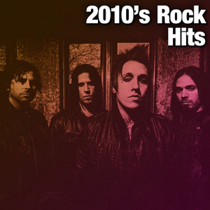 2010's Rock Hits