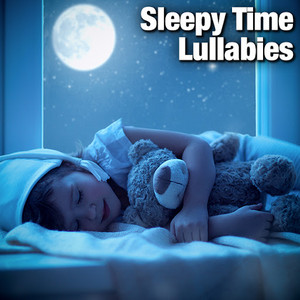 Sleepy Time Lullabies