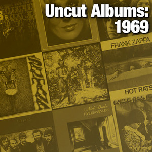 Uncut Albums: 1969