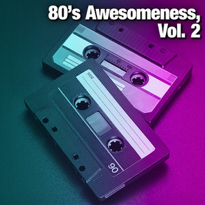 80's Awesomeness, Vol. 2