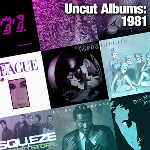 Uncut Albums: 1981