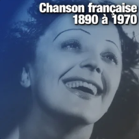 Chanson française 1890 à 1970
