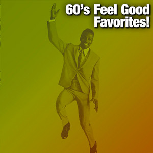 60's Feel Good Favorites!