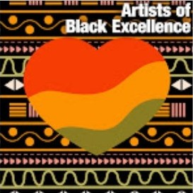 Artists of Black Excellence